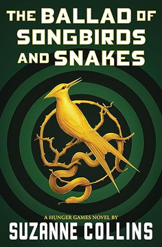 The Ballad of Songbirds and Snakes (a Hunger Games Novel) [Paperback]