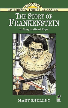 The Story of Frankenstein (Revised) (Dover Children's Thrift Classics)