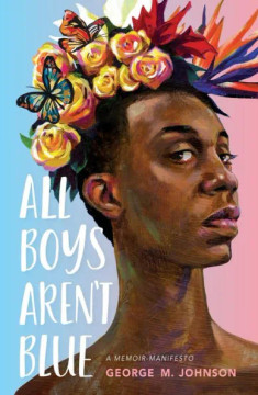 All Boys Aren't Blue: A Memoir-Manifesto