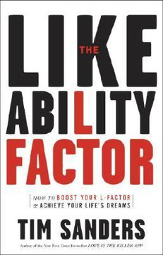 The Likeability Factor: How to Boost Your L-Factor and Achieve Your Life's Dreams Cover