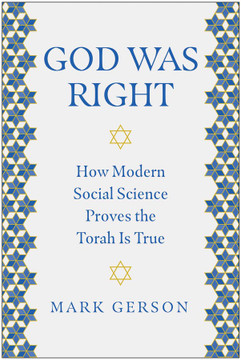 God Was Right: How Modern Social Science Proves the Torah Is True
