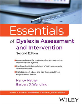 Essentials of Dyslexia Assessment and Intervention Essentials of Dyslexia Assessment and Intervention