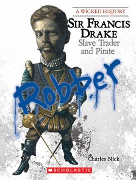 Sir Francis Drake: Slave Trader and Pirate Cover