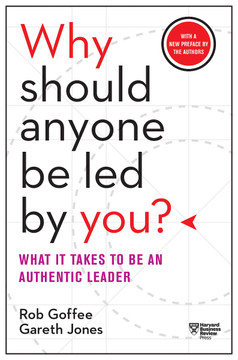 Why Should Anyone Be Led by You? With a New Preface by the Authors: What It Takes to Be an Authentic Leader Cover