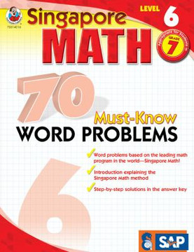 Singapore Math 70 Must-Know Word Problems Level 6, Grade 7 Cover