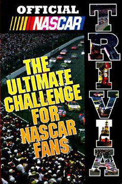 Official NASCAR Trivia: The Ultimate Challenge for NASCAR Fans Cover