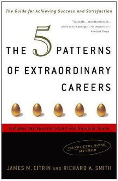 The 5 Patterns of Extraordinary Careers: The Guide for Achieving Success and Satisfaction Cover