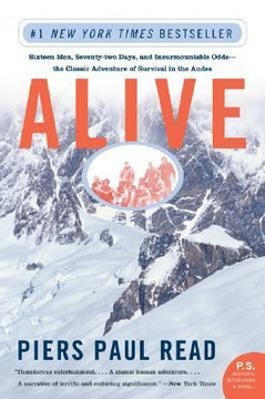 Alive: Sixteen Men, Seventy-Two Days, and Insurmountable Odds--The Classic Adventure of Survival in the Andes Cover