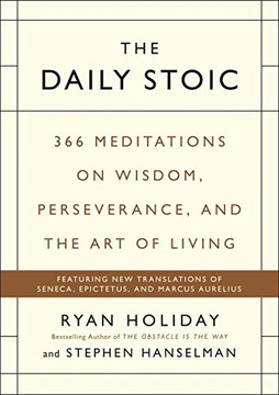 The Daily Stoic: 366 Meditations on Wisdom, Perseverance, and the Art of Living Cover