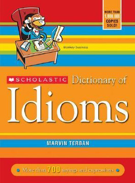 Scholastic Dictionary Of Idioms (Turtleback School & Library Binding Edition) Cover