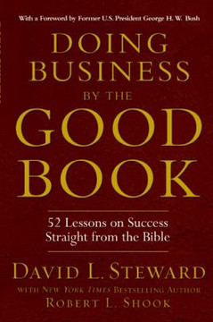 Doing Business by the Good Book: 52 Lessons on Success Straight from the Bible Cover