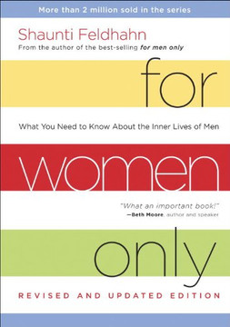 For Women Only, Revised and Updated Edition: What You Need to Know about the Inner Lives of Men Cover