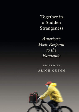 Together in a Sudden Strangeness: America's Poets Respond to the Pandemic Cover