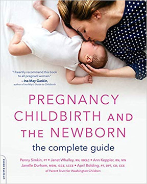 Pregnancy, Childbirth, and the Newborn: The Complete Guide, 5th Edition Cover