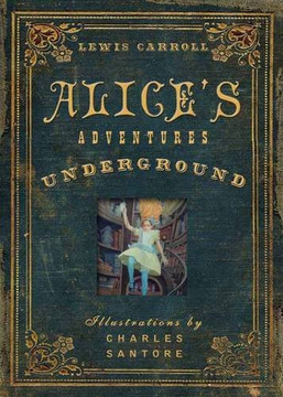 Alice's Adventures Under Ground Cover