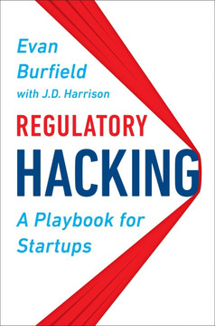 Regulatory Hacking: A Playbook for Startups Cover