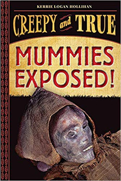 Mummies Exposed! (Creepy and True #1) Cover