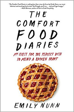 The Comfort Food Diaries: My Quest for the Perfect Dish to Mend a Broken Heart Cover