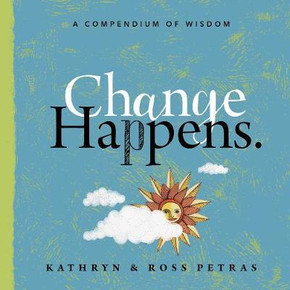 Change Happens: A Compendium of Wisdom Cover