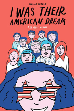 I Was Their American Dream: A Graphic Memoir Cover