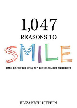 1,047 Reasons to Smile (2ND ed.) Cover