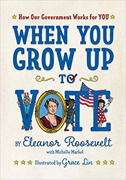 When You Grow Up to Vote: How Our Government Works for You Cover