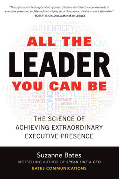 All the Leader You Can Be: The Science of Achieving Extraordinary Executive Presence Cover