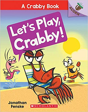 Let's Play, Crabby!: An Acorn Book (a Crabby Book #2) Cover