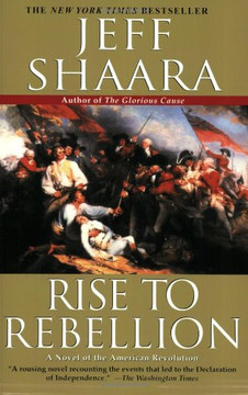 Rise to Rebellion: A Novel of the American Revolution Cover