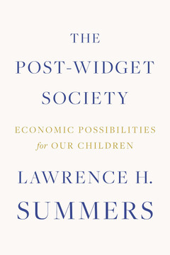 The Post-Widget Society: Economic Possibilities for Our Children Cover