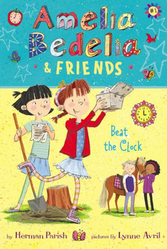 Amelia Bedelia & Friends #1: Amelia Bedelia & Friends Beat the Clock Cover