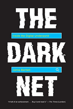 The Dark Net: Inside the Digital Underworld Cover