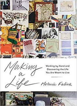 Making a Life: Working by Hand and Discovering the Life You Are Meant to Live Cover