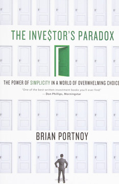 The Investor's Paradox: The Power of Simplicity in a World of Overwhelming Choice Cover
