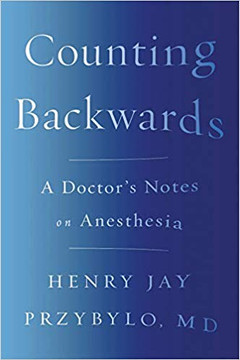 Counting Backwards: A Doctor's Notes on Anesthesia Cover