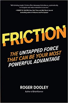 Friction--The Untapped Force That Can Be Your Most Powerful Advantage Cover