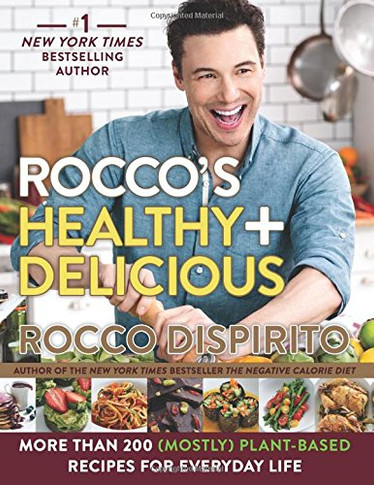 Rocco's Healthy & Delicious: More Than 200 (Mostly) Plant-Based Recipes for Everyday Life Cover