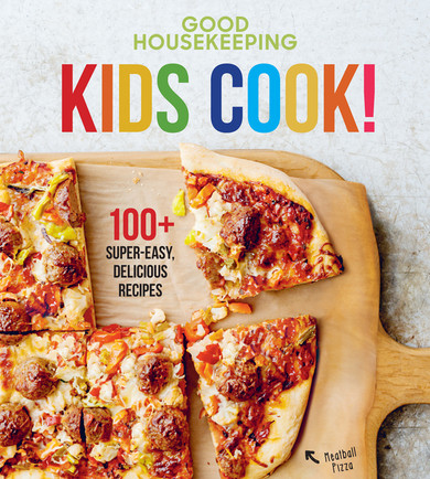 Good Housekeeping Kids Cook!: 100+ Super-Easy, Delicious Recipes Cover