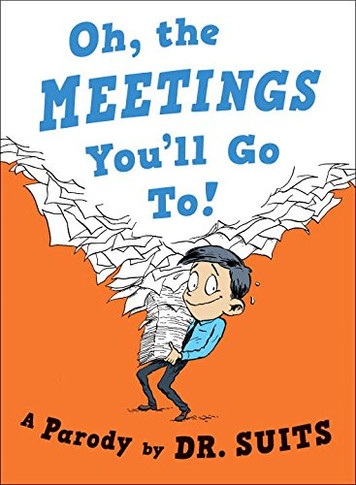 Oh, the Meetings You'll Go To!: A Parody Cover