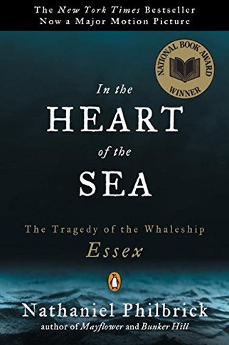 In the Heart of the Sea: The Tragedy of the Whaleship Essex Cover