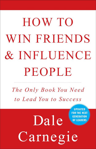 How to Win Friends and Influence People [Paperback]