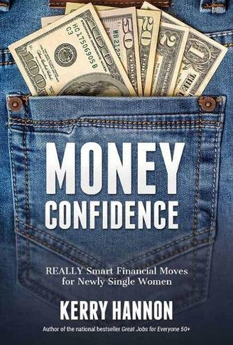 Money Confidence: Really Smart Financial Moves for Newly Single Women Cover