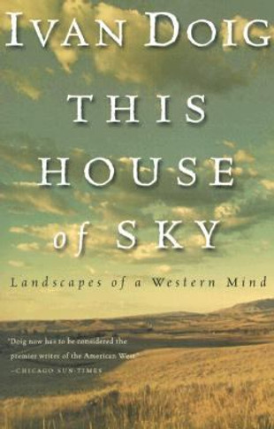 This House of Sky : Landscapes of a Western Mind Cover