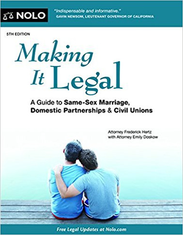 Making It Legal: A Guide to Same-Sex Marriage, Domestic Partnerships & Civil Unions (5th Edition) Cover