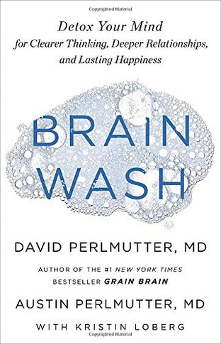 Brain Wash: Detox Your Mind for Clearer Thinking, Deeper Relationships, and Lasting Happiness Cover