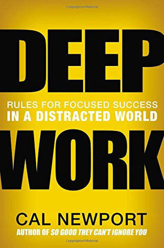 Deep Work: Rules for Focused Success in a Distracted World Cover