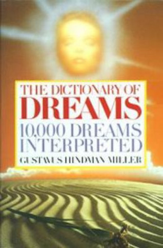 The Dictionary of Dreams: 10,000 Dreams Interpreted Cover