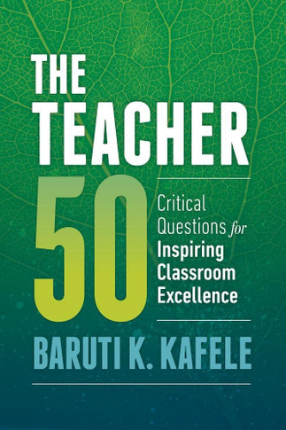 The Teacher 50: Critical Questions for Inspiring Classroom Excellence Cover