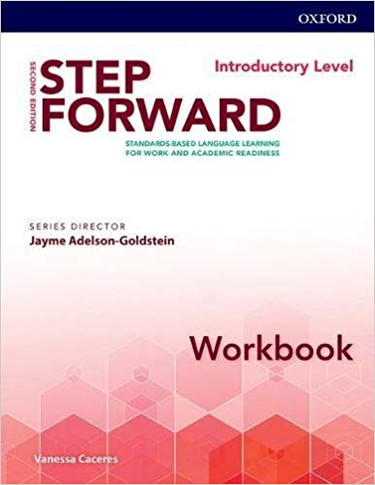 Step Forward 2e Introductory Workbook: Standard-Based Language Learning for Work and Academic Readiness Cover