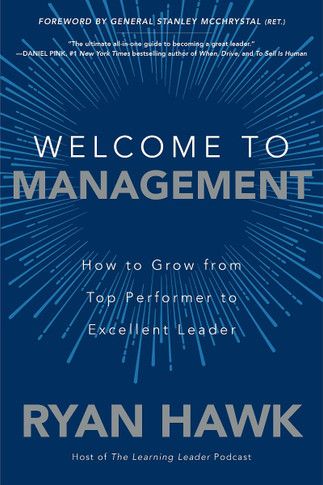 Welcome to Management: How to Grow from Top Performer to Excellent Leader Cover